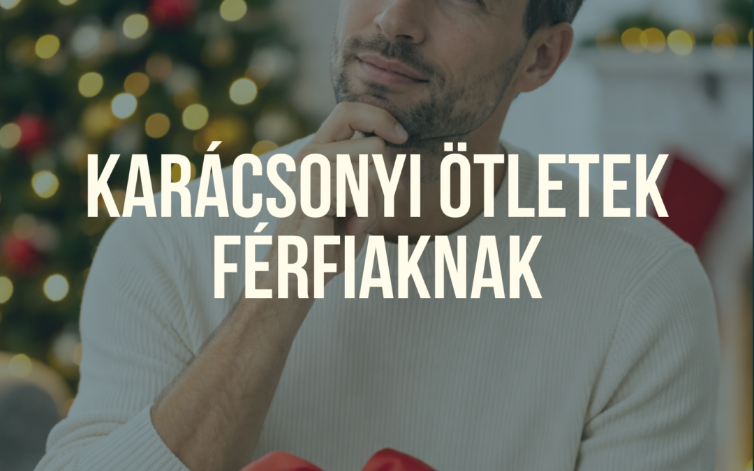 Karácsonyi ajándékötletek férfiaknak