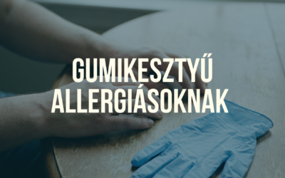 Gumikesztyű allergiásoknak