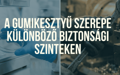 A gumikesztyű szerepe különböző biztonsági szinteken